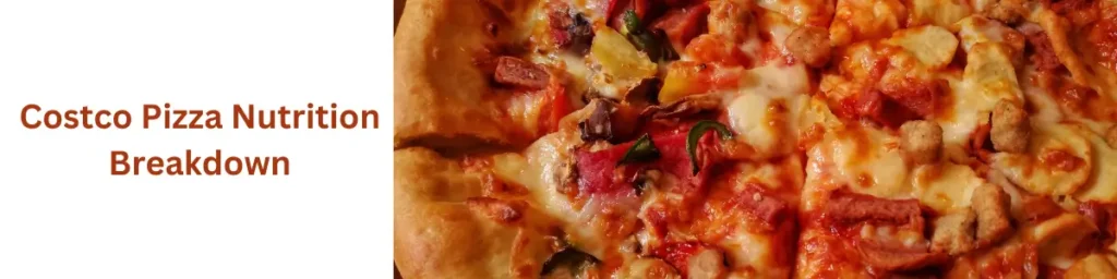 Costco Pizza Nutrition Facts Revealed: Is It Really That Unhealthy? Costco Pizza Nutrition Breakdown