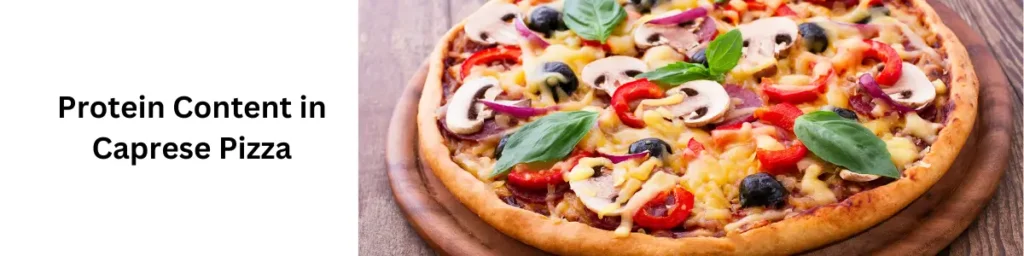 Is Caprese Pizza Protein Vegan? Find Out the Surprising Truth! Protein Content in Caprese Pizza
