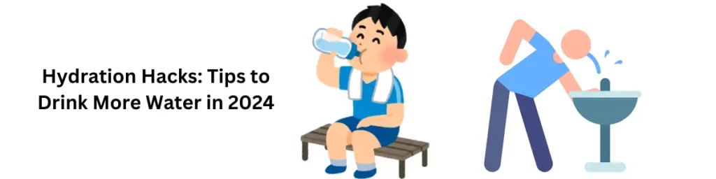 Why Water is Key to Staying Hydrated All Day! Hydration Hacks: Tips to Drink More Water in 2024
