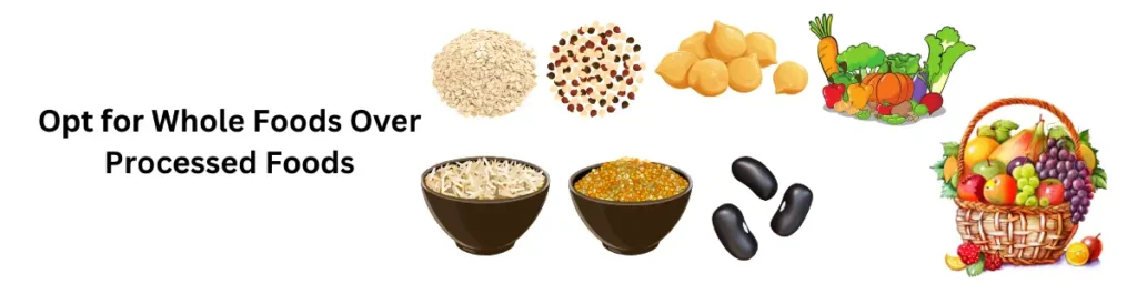 10 Easy Ways to Eating Healthy On a Tight Budget! in 2024 Opt for Whole Foods Over Processed Foods